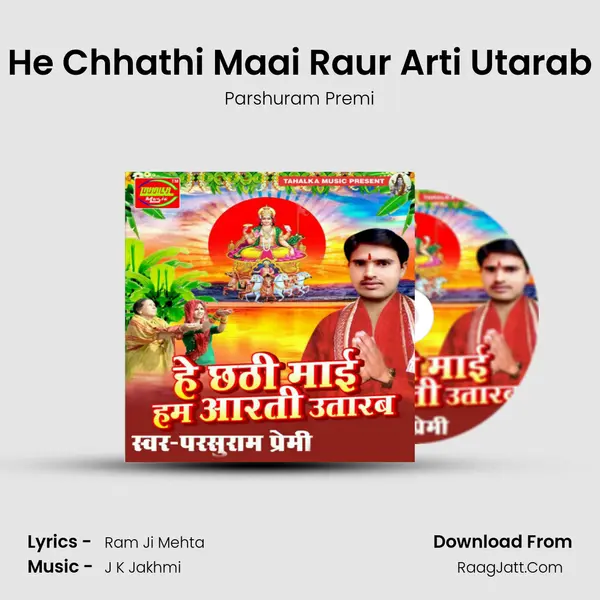 He Chhathi Maai Raur Arti Utarab MP3 Song by Parshuram Premi Cover