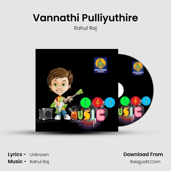 Vannathi Pulliyuthire MP3 Song by Rahul Raj Cover