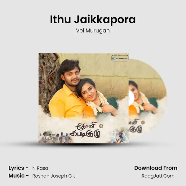Ithu Jaikkapora MP3 Song by Vel Murugan Cover