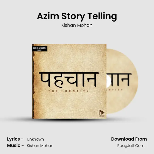 Azim Story Telling MP3 Song by Kishan Mohan Cover