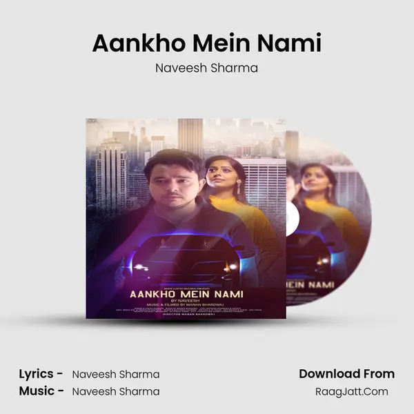 Aankho Mein Nami MP3 Song by Naveesh Sharma Cover