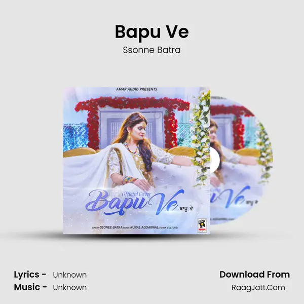Bapu Ve - Ssonne Batra