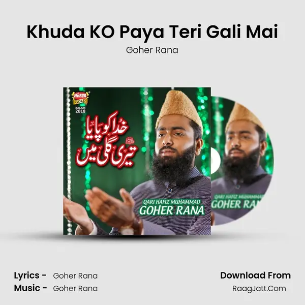 Khuda KO Paya Teri Gali Mai - Goher Rana