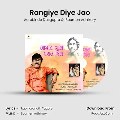 Rangiye Diye Jao MP3 Song by Aurobindo Dasgupta Cover