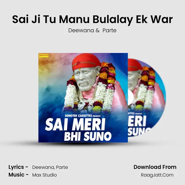 Sai Ji Tu Manu Bulalay Ek War MP3 Song by Deewana Cover