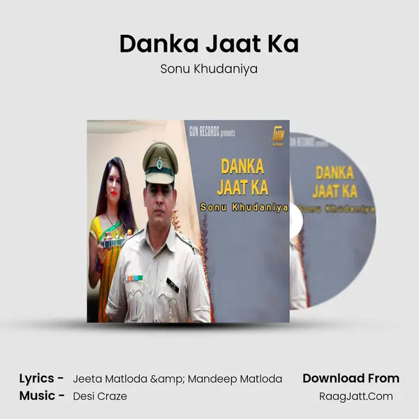 Danka Jaat Ka - Sonu Khudaniya