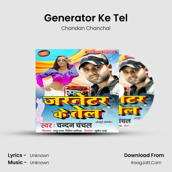Generator Ke Tel - Single - Chandan Chanchal