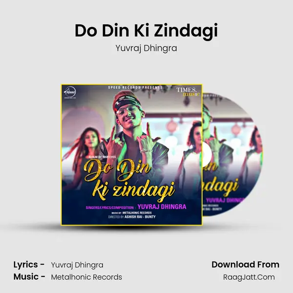 Do Din Ki Zindagi - Yuvraj Dhingra