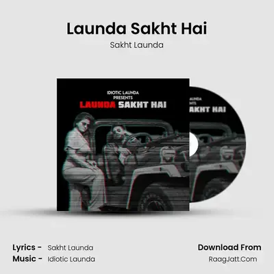 Launda Sakht Hai - Sakht Launda