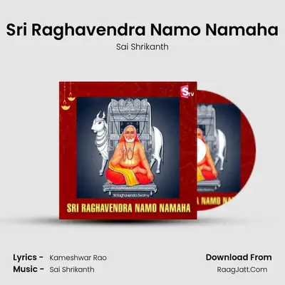Sri Raghavendra Namo Namaha - Sai Shrikanth