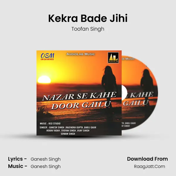Kekra Bade Jihi MP3 Song by Toofan Singh Cover