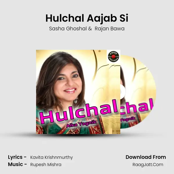 Hulchal Aajab Si MP3 Song by Sasha Ghoshal Cover