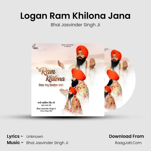 Logan Ram Khilona Jana MP3 Song by Bhai Jasvinder Singh Ji Cover