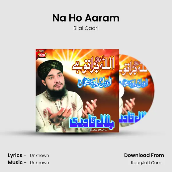 Na Ho Aaram MP3 Song by Bilal Qadri Cover