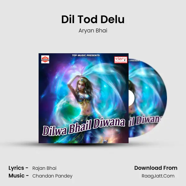 Dil Tod Delu MP3 Song by Aryan Bhai Cover
