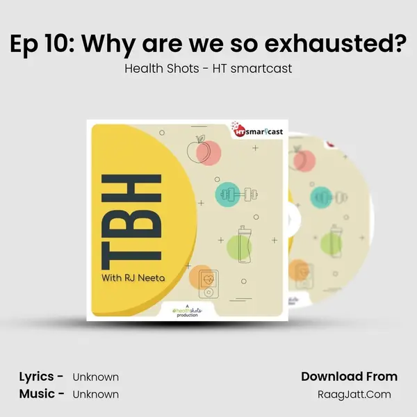 Ep 10: Why are we so exhausted? MP3 Song by Health Shots - HT smartcast Cover