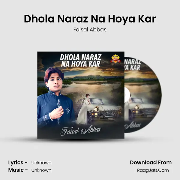 Dhola Naraz Na Hoya Kar mp3 song