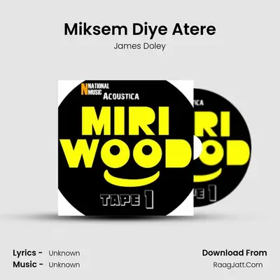 Miksem Diye Atere MP3 Song by James Doley Cover