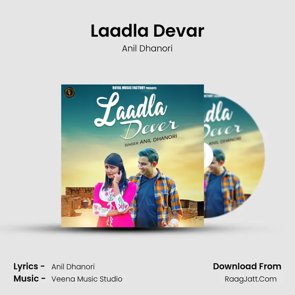 Laadla Devar MP3 Song by Anil Dhanori Cover