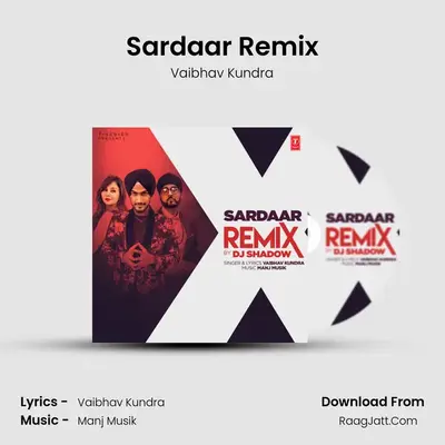 Sardaar Remix MP3 Song by Vaibhav Kundra Cover