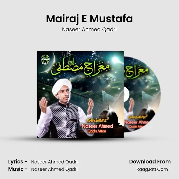 Mairaj E Mustafa - Naseer Ahmed Qadri