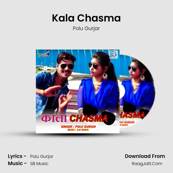 Kala Chasma - Polu Gurjar