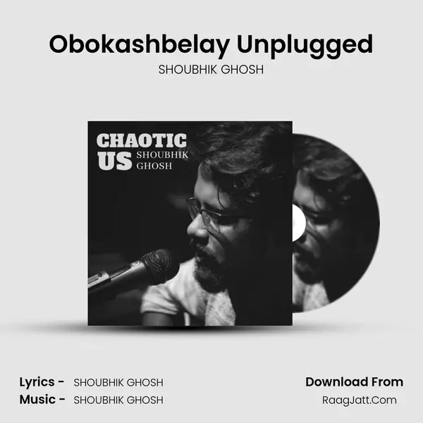 Obokashbelay Unplugged MP3 Song by SHOUBHIK GHOSH Cover