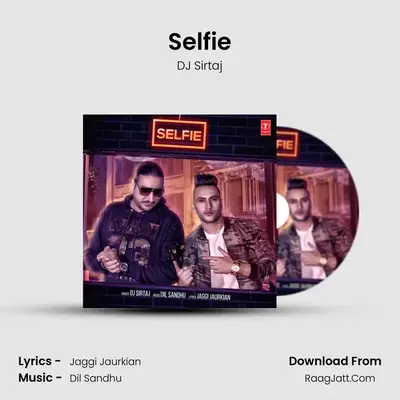 Selfie MP3 Song by DJ Sirtaj Cover