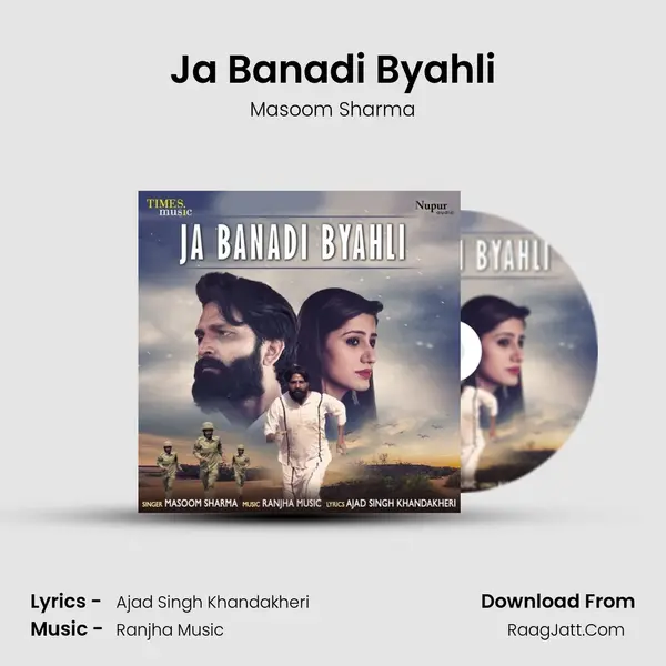 Ja Banadi Byahli - Masoom Sharma