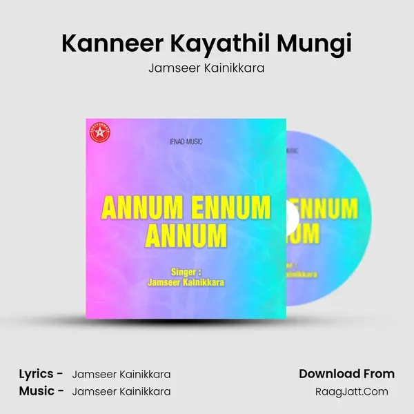Kanneer Kayathil Mungi MP3 Song by Jamseer Kainikkara Cover