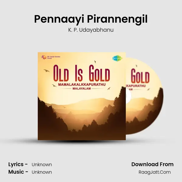 Pennaayi Pirannengil MP3 Song by K. P. Udayabhanu Cover