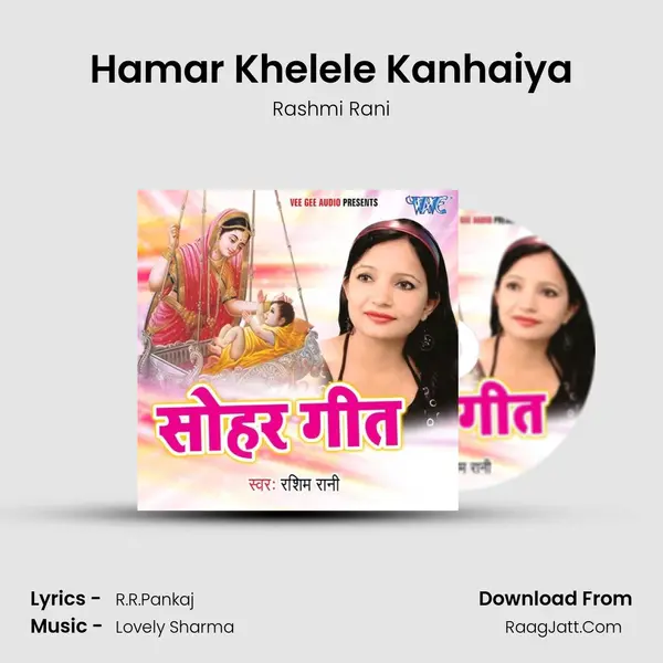 Hamar Khelele Kanhaiya MP3 Song by Rashmi Rani Cover