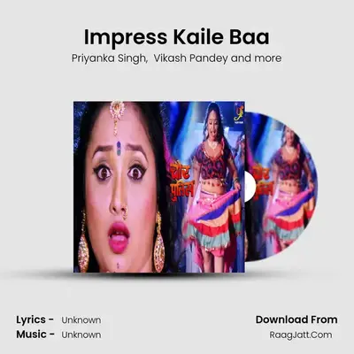 Impress Kaile Baa MP3 Song by Priyanka Singh Cover