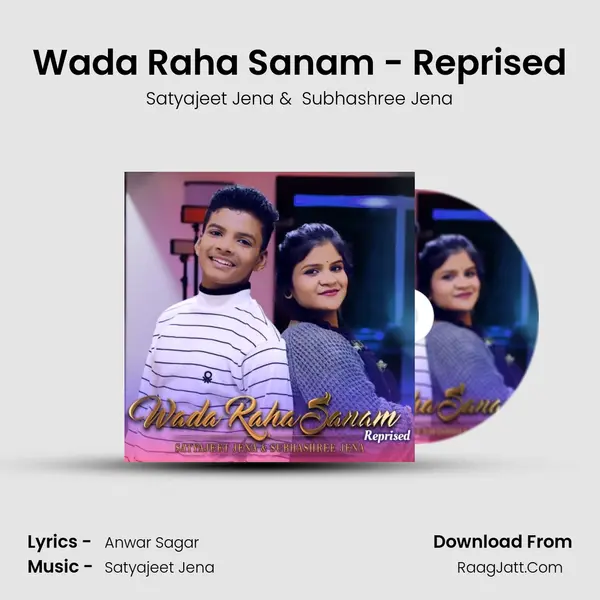 Wada Raha Sanam - Reprised - Satyajeet Jena