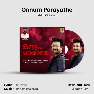Onnum Parayathe MP3 Song by Nikhil K Menon Cover