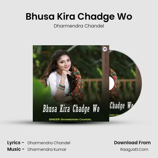 Bhusa Kira Chadge Wo mp3 song