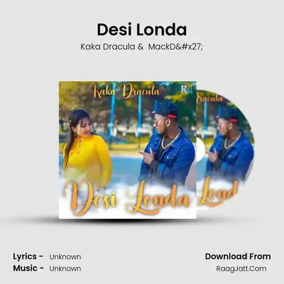 Desi Londa MP3 Song by Kaka Dracula Cover