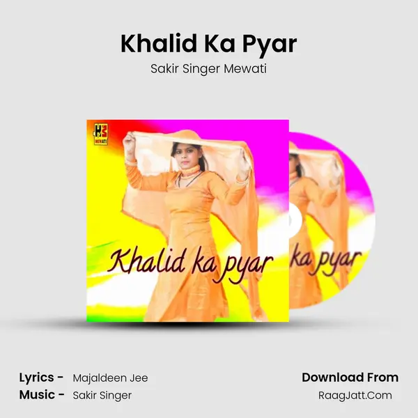 Khalid Ka Pyar MP3 Song by Sakir Singer Mewati Cover