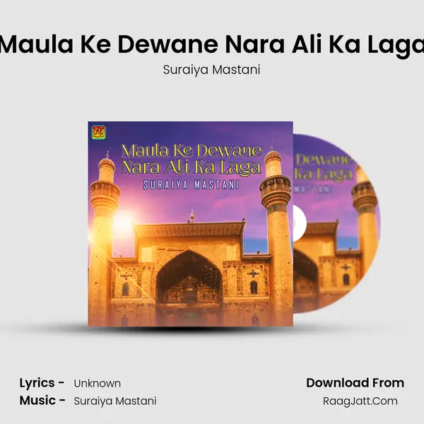 Maula Ke Dewane Nara Ali Ka Laga MP3 Song by Suraiya Mastani Cover