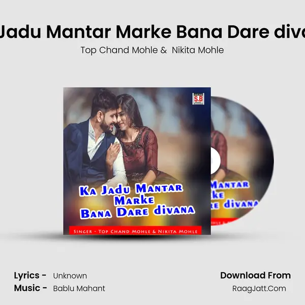 Ka Jadu Mantar Marke Bana Dare divana MP3 Song by Top Chand Mohle Cover
