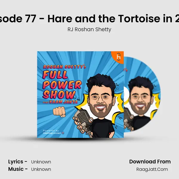Episode 77 - Hare and the Tortoise in 2021 MP3 Song by RJ Roshan Shetty Cover
