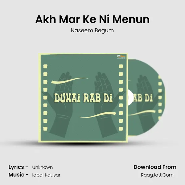 Akh Mar Ke Ni Menun MP3 Song by Naseem Begum Cover