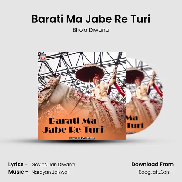 Barati Ma Jabe Re Turi mp3 song