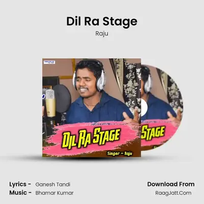 Dil Ra Stage - Raju