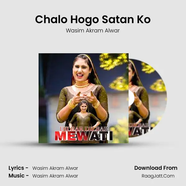 Chalo Hogo Satan Ko MP3 Song by Wasim Akram Alwar Cover