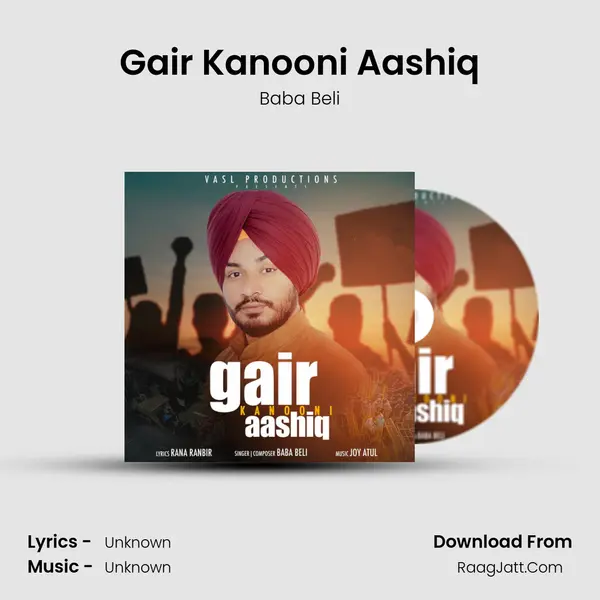 Gair Kanooni Aashiq mp3 song