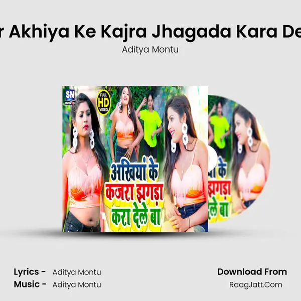 Tohar Akhiya Ke Kajra Jhagada Kara Dele Ba MP3 Song by Aditya Montu Cover