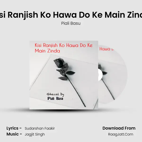 Kisi Ranjish Ko Hawa Do Ke Main Zinda MP3 Song by Piali Basu Cover