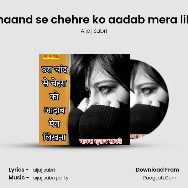 Us chaand se chehre ko aadab mera likhna Cover