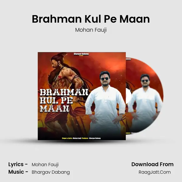Brahman Kul Pe Maan MP3 Song by Mohan Fauji Cover